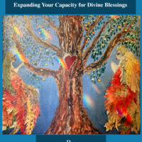 The Life-Giving Secrets of The Tree of Life: Expanding Your Capacity for Divine Blessings